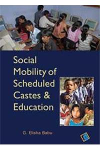 Social Mobility of Scheduled Castes and Education