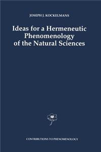 Ideas for a Hermeneutic Phenomenology of the Natural Sciences