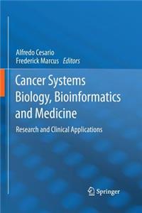 Cancer Systems Biology, Bioinformatics and Medicine