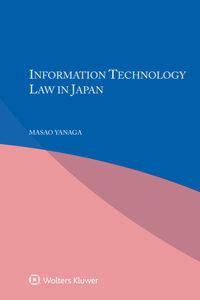 Information Technology Law in Japan