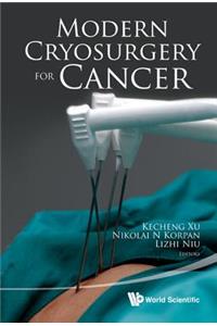 Modern Cryosurgery for Cancer