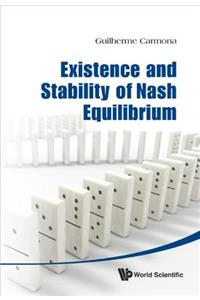 Existence and Stability of Nash Equilibrium