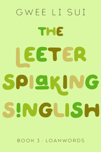 The Leeter Spiaking Singlish