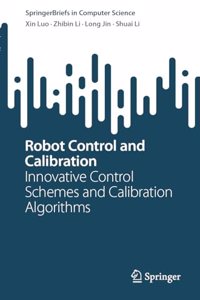 Robot Control and Calibration