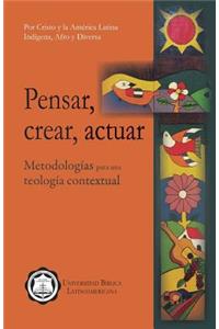 Pensar, Crear, Actuar