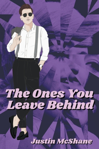 Ones You Leave Behind
