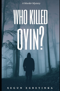 Who Killed Oyin?