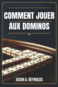 Comment Jouer Aux Dominos
