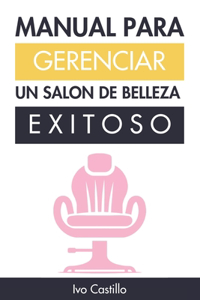 Manual Para Gerenciar Un Salon de Belleza Exitoso