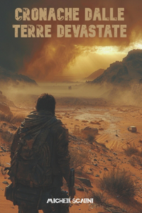 Cronache dalle terre devastate