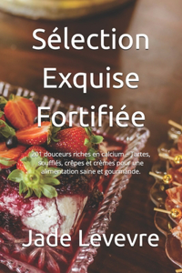 Sélection Exquise Fortifiée