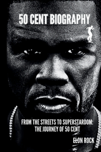 50 Cent Biography