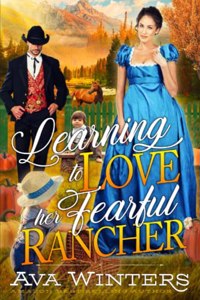 Learning to Love her Fearful Rancher