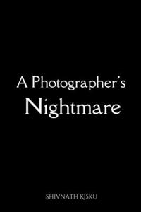Photographer's Nightmare