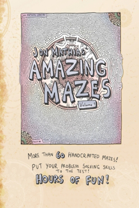 Jon Mathias' Amazing Mazes Volume 1