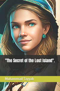 Secret of the Lost Island.