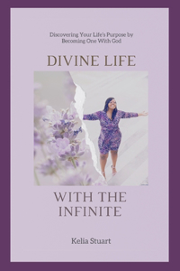 A Divine Life with the Infinite
