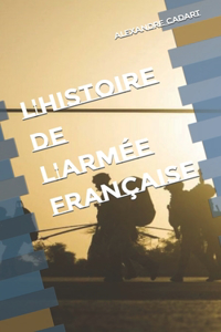 L'histoire de l'armée française