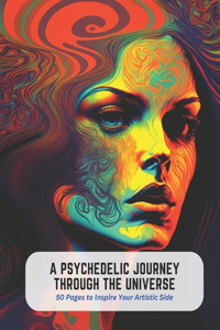 Psychedelic Journey Through the Universe