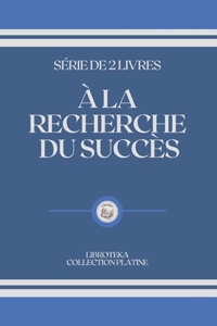 À La Recherche Du Succès