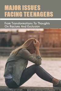 Major Issues Facing Teenagers