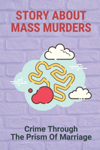 Story About Mass Murders