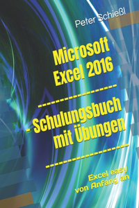 MS Excel 2016 - Schulungsbuch mit Übungen