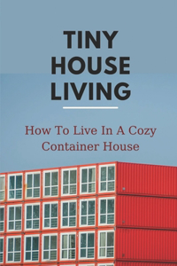 Tiny House Living