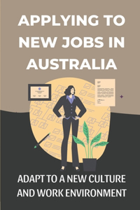Applying To New Jobs In Australia