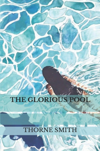The Glorious Pool