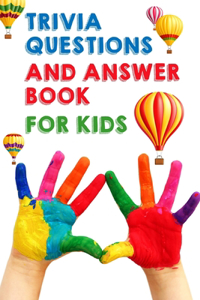 Trivia Questions And Answer Book For Kids