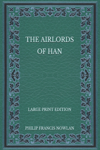 The Airlords of Han - Large Print Edition