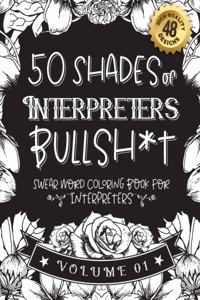 50 Shades of Interpreters Bullsh*t