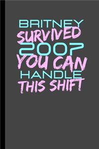 Britney Survived 2007. You Can Handle This Shift.