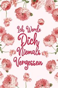 Ich werde dich niemals vergessen
