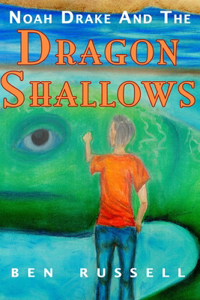 Noah Drake And The Dragon Shallows