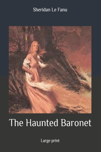 The Haunted Baronet