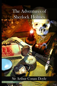 The Adventures of Sherlock Holmes By Arthur Conan Doyle (Mystery, Crime & Detective fiction) 
