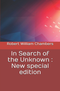 In Search of the Unknown: New special edition