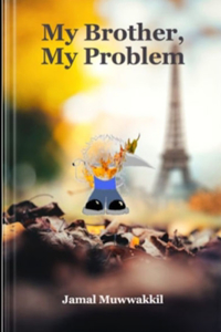 My Brother, My Problem