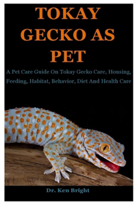 Tokay Gecko As Pet