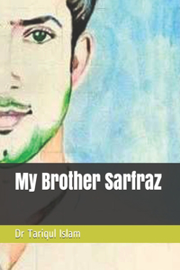 My Brother Sarfraz
