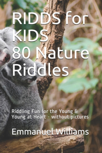 RIDDS for KIDS 80 Nature Riddles