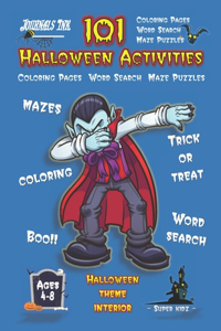 Halloween Activity Book for Kids Ages 4-8: 101 Puzzle Pages. COLORING - MAZES - WORD SEARCH. Custom Art Interior. Cute fun gift! Dabbing Vampire. SUPER KIDZ