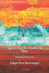 Tarzan And The Jewels Of Opar - Publishing People Series