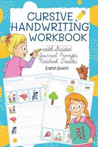 Cursive Handwriting Workbook with Guided Journal Prompts Notebook Doodles English Swahili