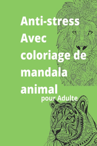 Anti-stress Avec coloriage de mandala animal