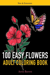 100 Easy Flowers Adult Coloring Book