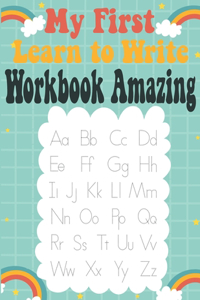 My First Learn to Write Workbook Amazing