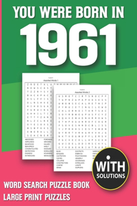You Were Born In 1961